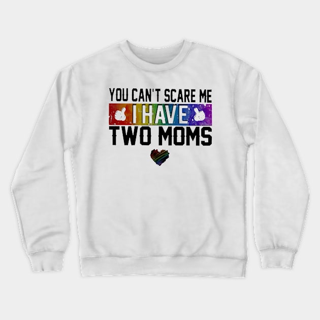 I Have Two Moms Crewneck Sweatshirt by melinhsocson